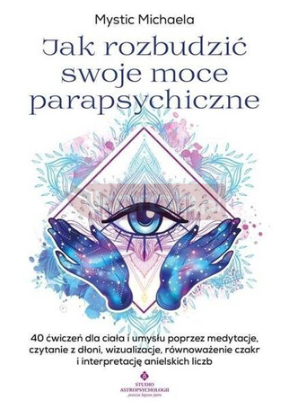 Jak rozbudzić swoje moce parapsychiczne