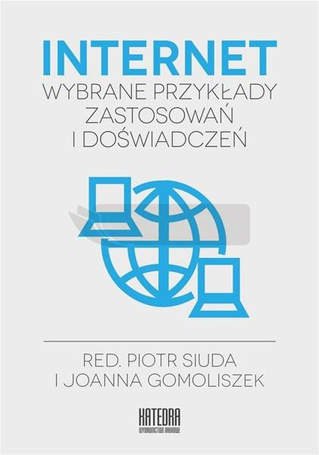 Internet - wybrane przykłady zastosowań i doświad.