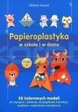 Papieroplastyka w szkole i w domu