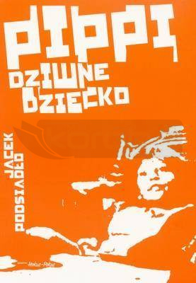 Pippi, dziwne dziecko