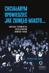Chciałabym opowiedzieć jak zginęło miasto...