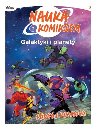 Nauka z komiksem. Galaktyki i planety T.3 Podbój..