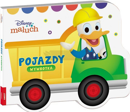 Disney Maluch. Pojazdy - Wywrotka