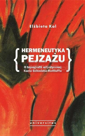 Hermeneutyka pejzażu. O topografii artystycznej..