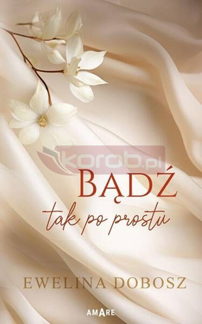 Bądź tak po prostu