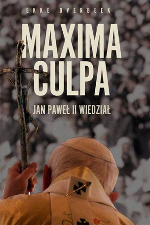 Maxima Culpa. Jan Paweł II wiedział