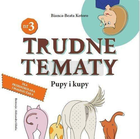 Trudne tematy cz.3 Pupy i kupy