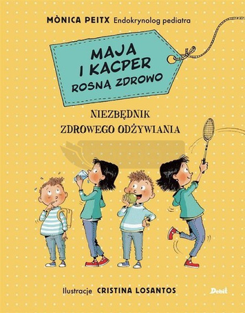 Maja i Kacper rosną zdrowo. Niezbędnik zdrowego..