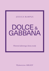 Dolce & Gabbana. Historia kultowego domu mody