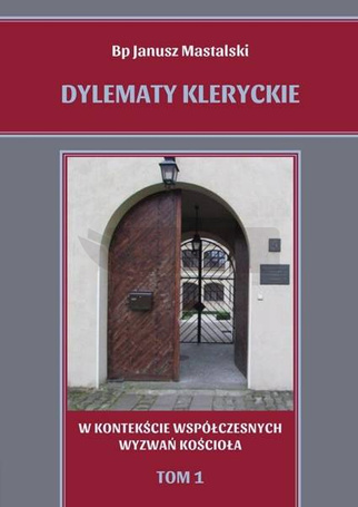 Dylematy kleryckie T. 1. W kontekście...