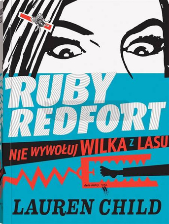 Ruby Redfort. Nie wywołuj wilka z lasu