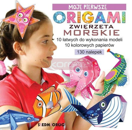 Moje pierwsze origami. Zwierzęta morskie