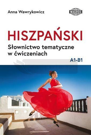 Hiszpański. Słownictwo tematyczne w ćw. A1-B1