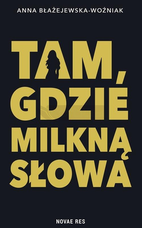 Tam, gdzie milkną słowa