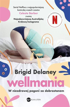 Wellmania. W niezdrowej pogoni za dobrostanem