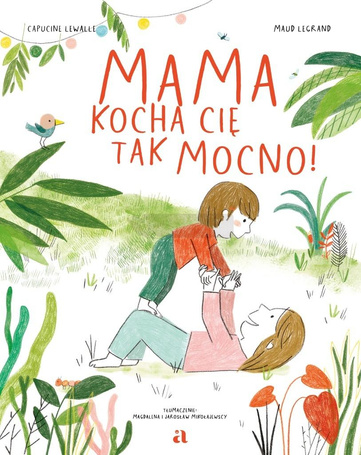Mama kocha cię tak mocno!