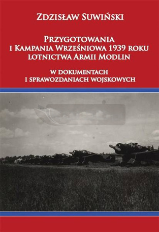 Przygotowania i Kampania Wrześniowa 1939 r. ...