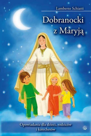 Dobranocki z Maryją. Opowiadania dla dzieci...