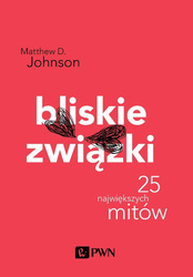Bliskie związki. 25 największych mitów
