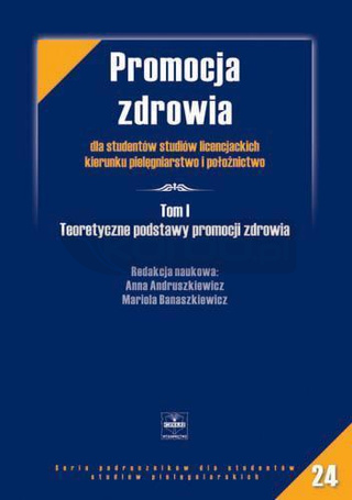 Promocja zdrowia T.1 Teoretyczne podstawy...