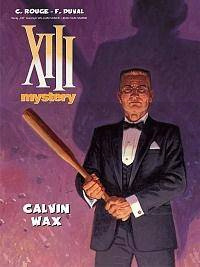 XIII Mystery T.10 Calvin Wax