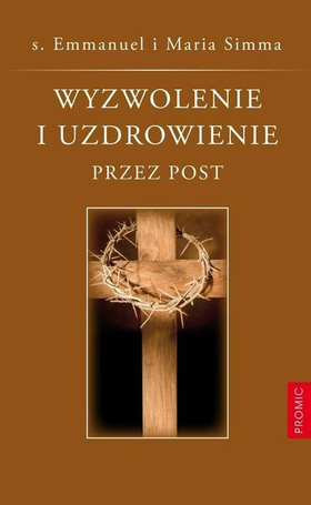 Wyzwolenie i uzdrowienie przez post