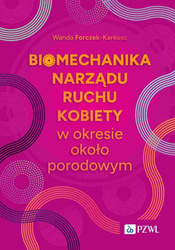 Biomechanika narządu ruchu kobiety w okresie około