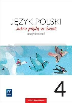 J.Polski SP 4 Jutro pójdę w świat ćw. WSiP