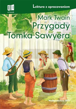 Przygody Tomka Sawyera lektura z opracowaniem