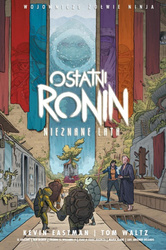 Wojownicze Żółwie Ninja. Ostatni Ronin. Nieznane..