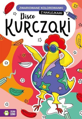 Zwariowane kolorowanki. Disco kurczaki