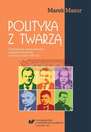 Polityka z twarzą. Personalizacja parlamentarnych