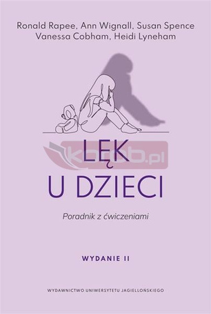 Lęk u dzieci. Poradnik z ćwiczeniami w.2
