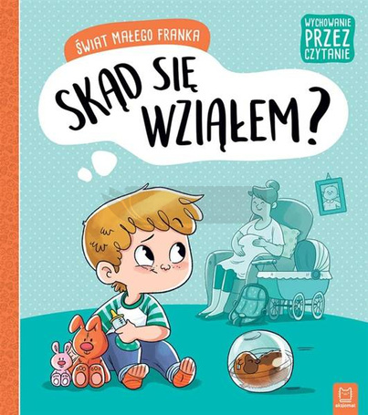 Świat małego Franka. Skąd się wziałem?