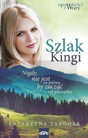 Szlak Kingi. Nigdy nie jest za późno, by zacząć..