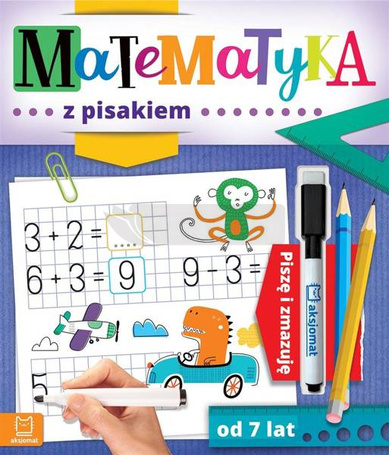 Matematyka z pisakiem. Piszę i zmazuję od 7 lat