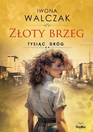 Tysiąc dróg. Złoty brzeg