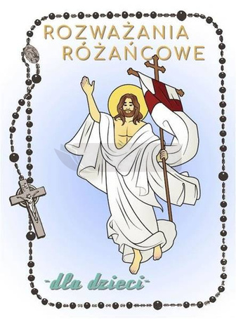 Rozważania różańcowe.. Tajemnice chwalebne