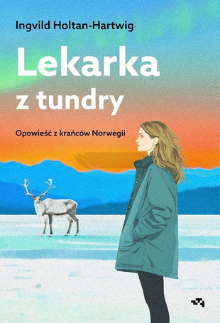 Lekarka z tundry. Opowieść z krańców Norwegii