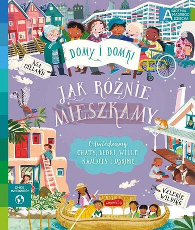 Jak różnie mieszkamy. Akademia mądrego dziecka