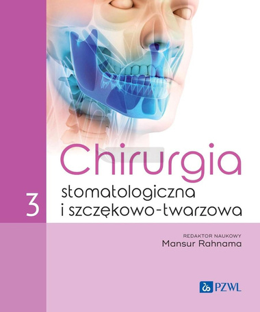 Chirurgia stomatologiczna i szczękowo-twarzowa T.3