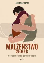 Małżeństwo. Krucha więź