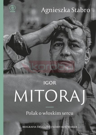 Igor Mitoraj. Polak o włoskim sercu