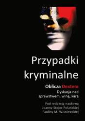 Przypadki kryminalne. Oblicza Dextera dyskusja