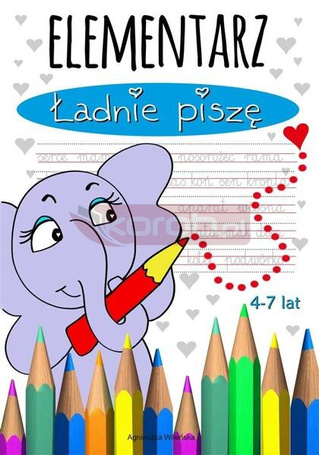 Elementarz. Ładnie piszę. 4-7 lat