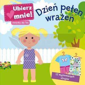 Dzień pełen wrażeń. Ubierz mnie! Ubranka dla Tosi