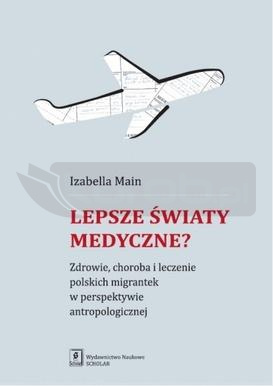 Lepsze światy medyczne?