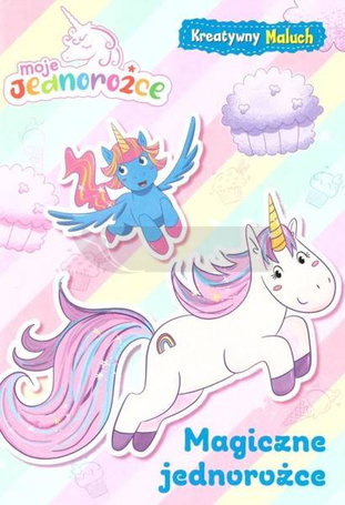 Moje jednorożce. Magiczne jednorożce