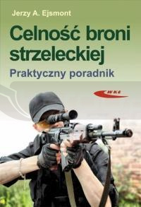 Celność broni strzeleckiej. Praktyczny poradnik