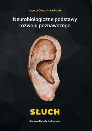 Neurobiologiczne pods. rozwoju poznawczego. Słuch
